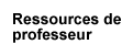 Ressources de professeur